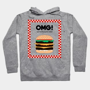 OMG! We're the same size! Fastfood Burger Hoodie